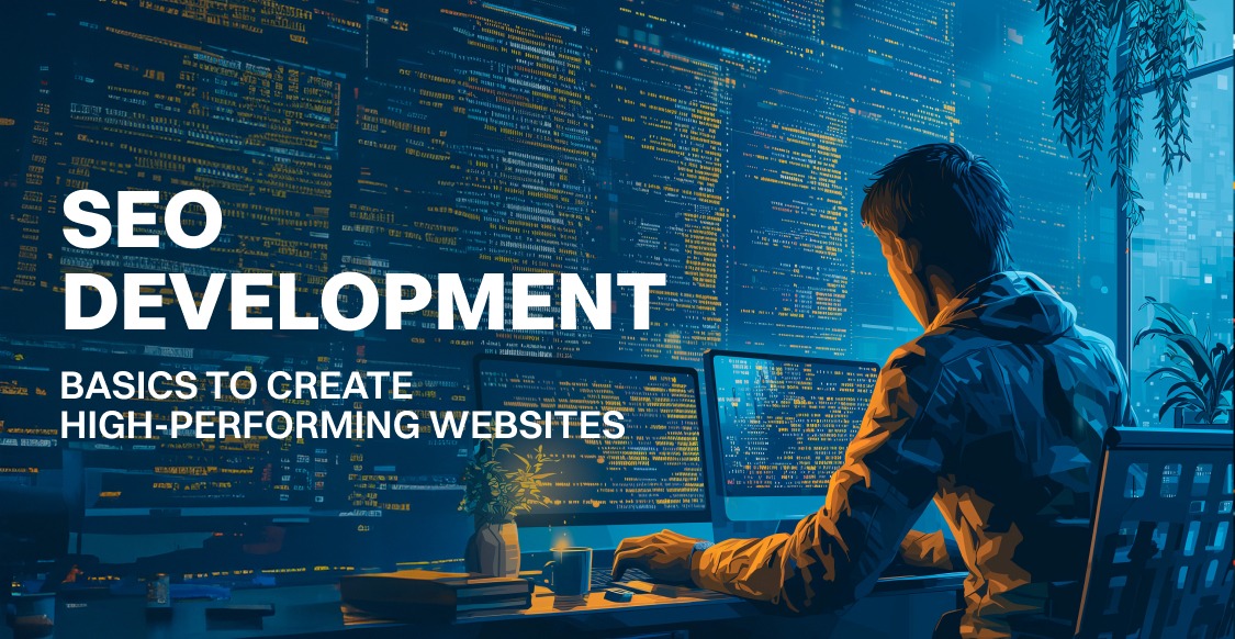 An easy-to-understand explanation of SEO web development SEO Development Basics To Create Websites