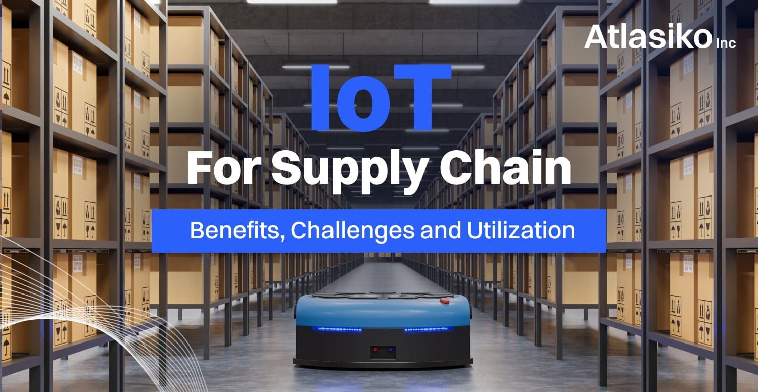 IoT For Supply Chain - Atlasiko Inc IoT For Supply Chain