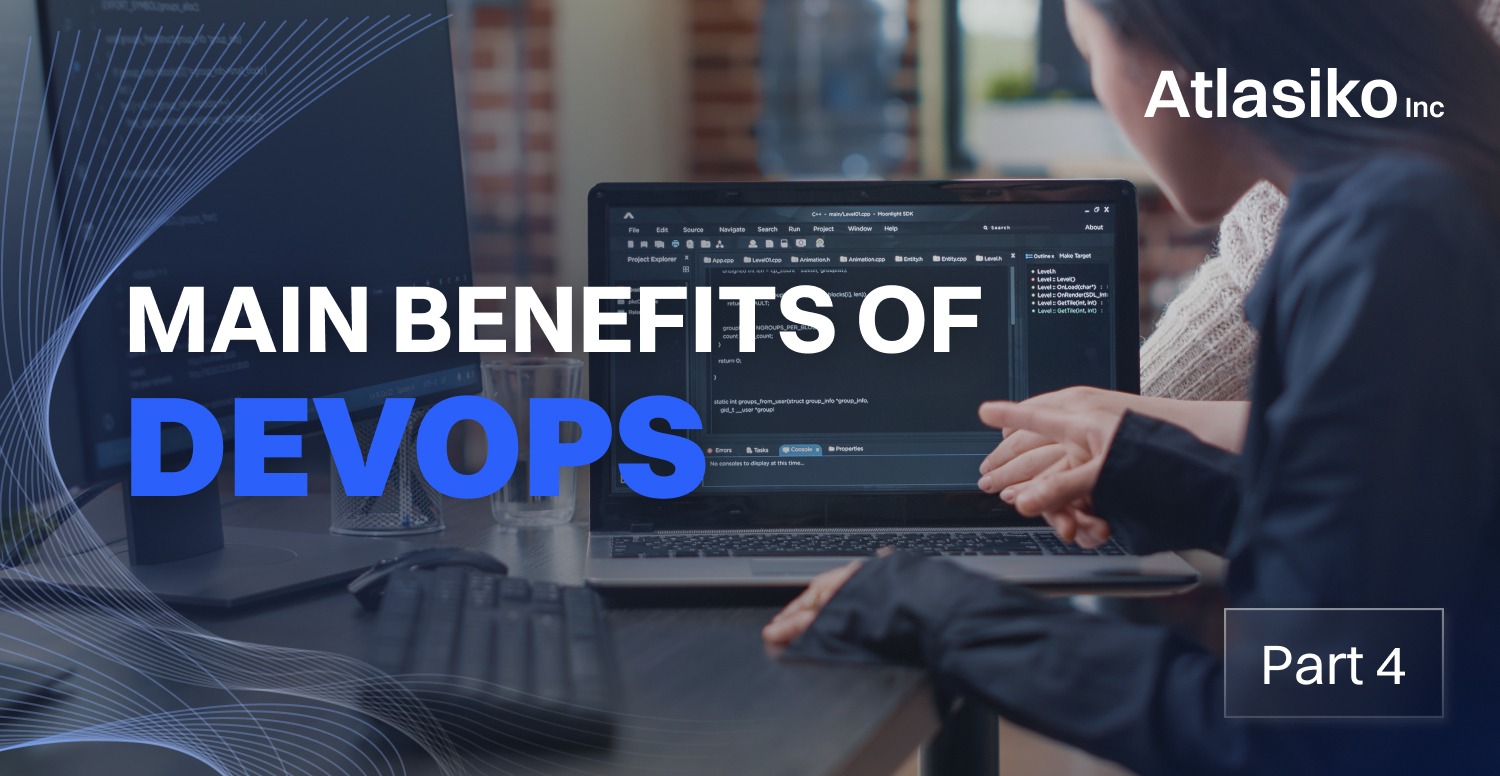 Benefits of DevOps | Atlasiko Main Benefits of DevOps