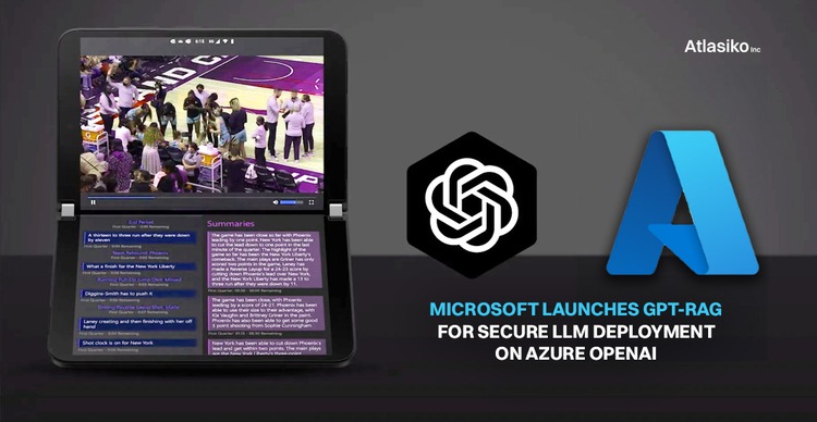 Microsoft Launches GPT-RAG for Secure LLM Deployment on Azure OpenAI Explore Microsoft's GPT-RAG: Secure LLM Deployment on Azure