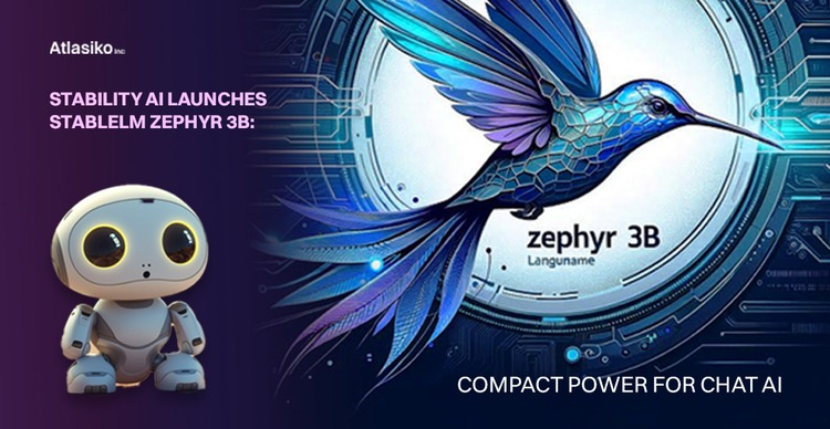 Stability AI Launches StableLM Zephyr 3B: Compact Power for Chat AI StableLM Zephyr 3B: Compact Power for Chat AI